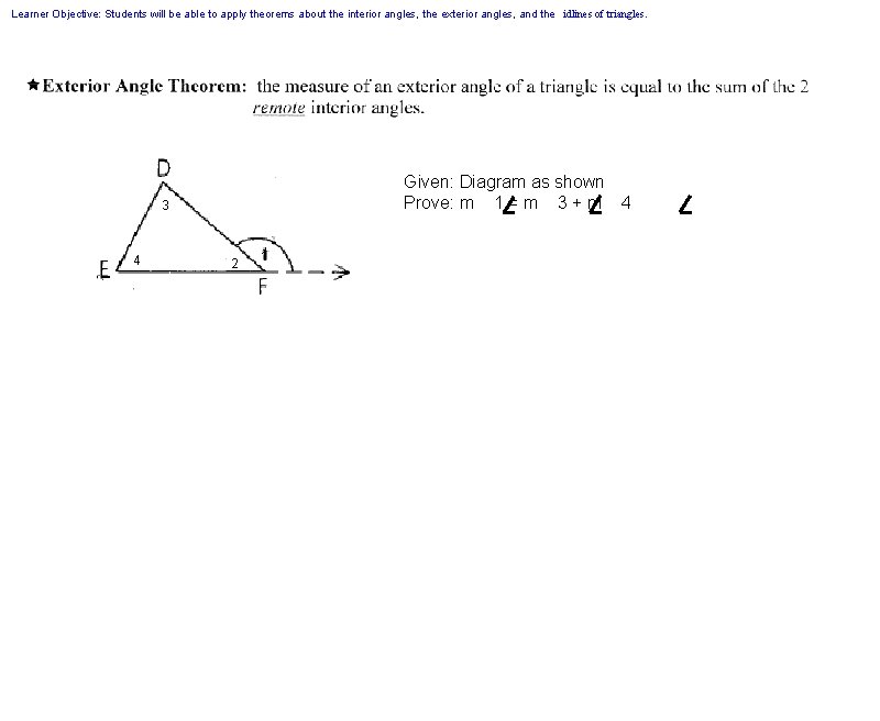 Learner Objective: Students will be able to apply theorems about the interior angles, the
