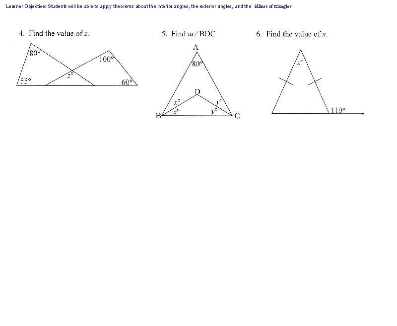 Learner Objective: Students will be able to apply theorems about the interior angles, the