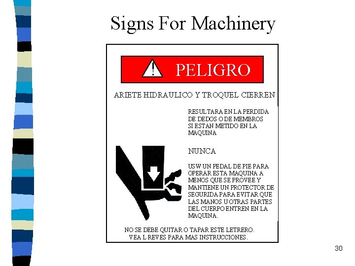 Signs For Machinery ! PELIGRO ARIETE HIDRAULICO Y TROQUEL CIERREN RESULTARA EN LA PERDIDA