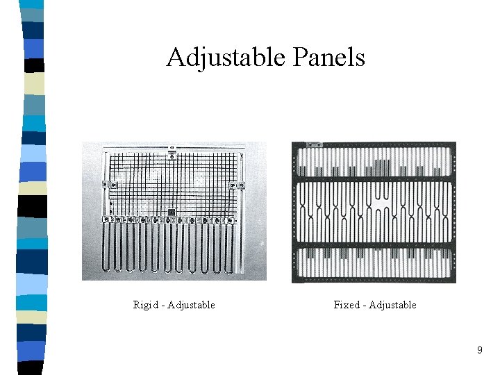 Adjustable Panels Rigid - Adjustable Fixed - Adjustable 9 