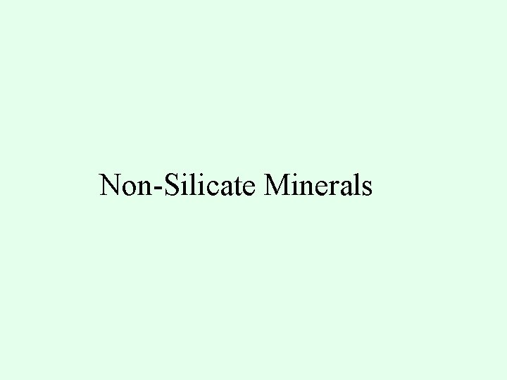 Non-Silicate Minerals 