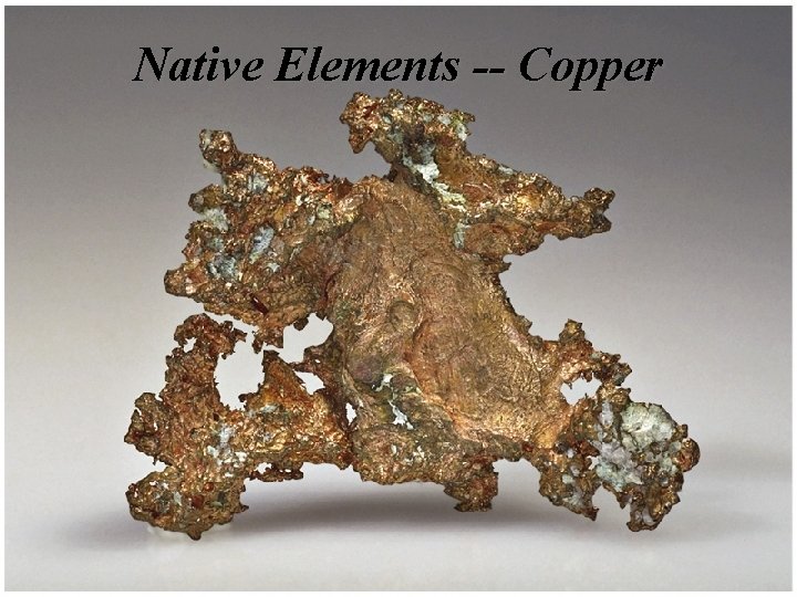 Native Elements -- Copper 