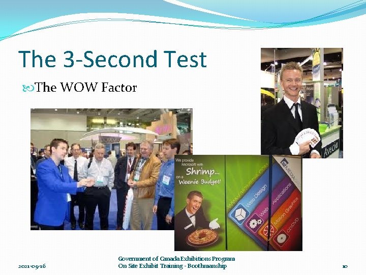 The 3 -Second Test The WOW Factor 2021 -09 -16 Government of Canada Exhibitions