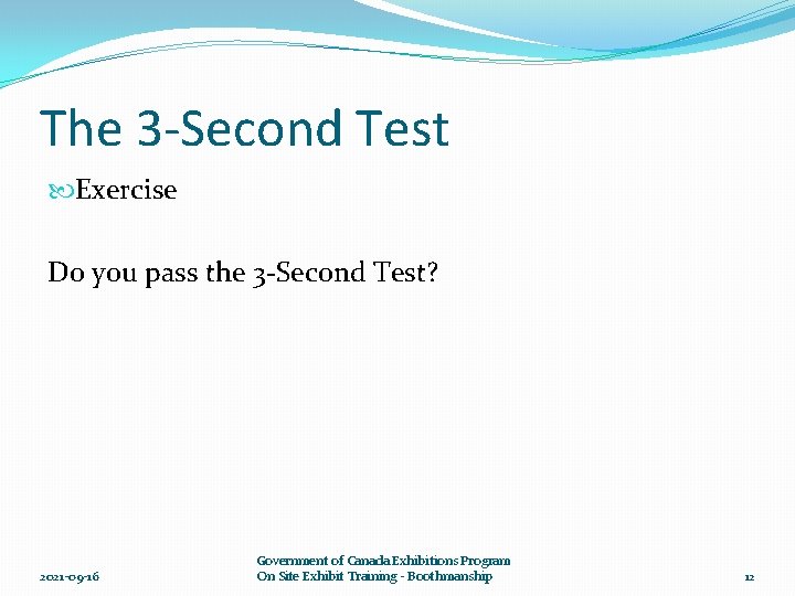 The 3 -Second Test Exercise Do you pass the 3 -Second Test? 2021 -09