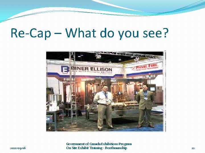 Re-Cap – What do you see? 2021 -09 -16 Government of Canada Exhibitions Program