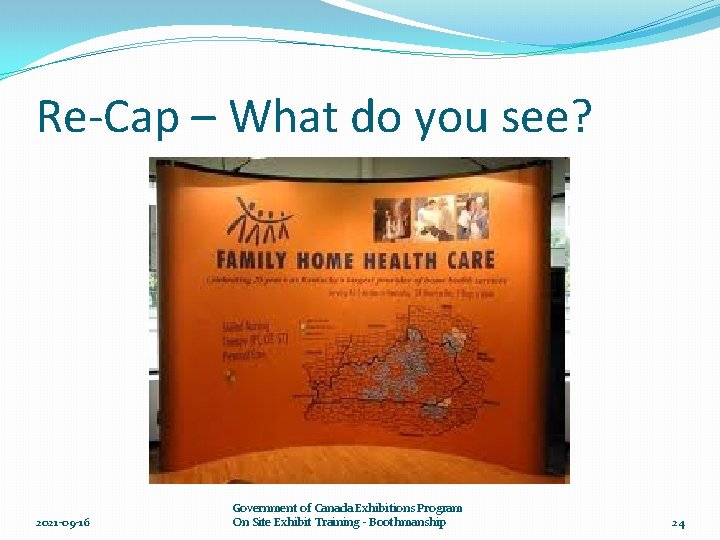 Re-Cap – What do you see? 2021 -09 -16 Government of Canada Exhibitions Program