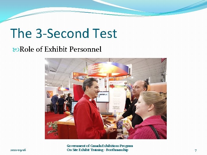 The 3 -Second Test Role of Exhibit Personnel 2021 -09 -16 Government of Canada