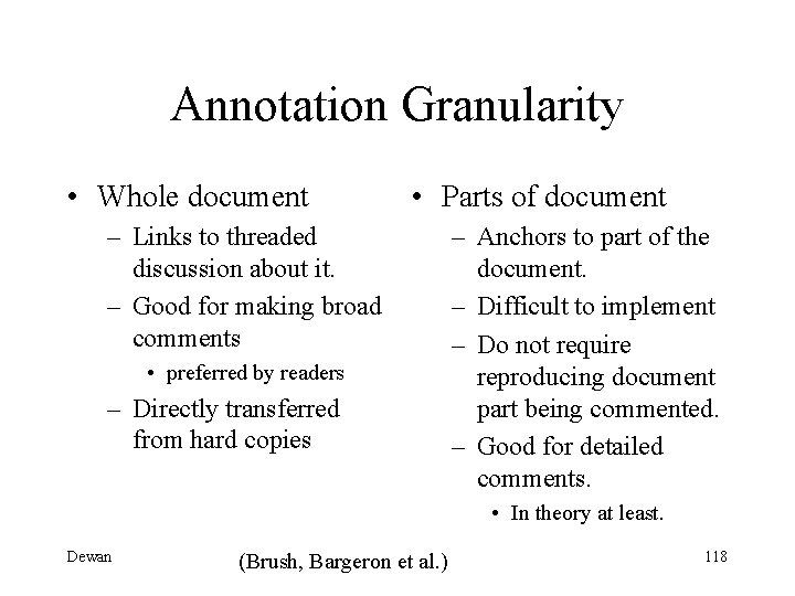 Annotation Granularity • Whole document • Parts of document – Links to threaded discussion