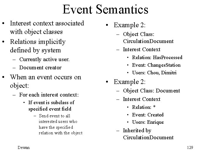 Event Semantics • Interest context associated with object classes • Relations implicitly defined by