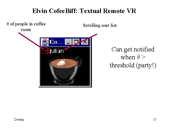 Elvin Cofee. Biff: Textual Remote VR # of people in coffee room Scrolling user
