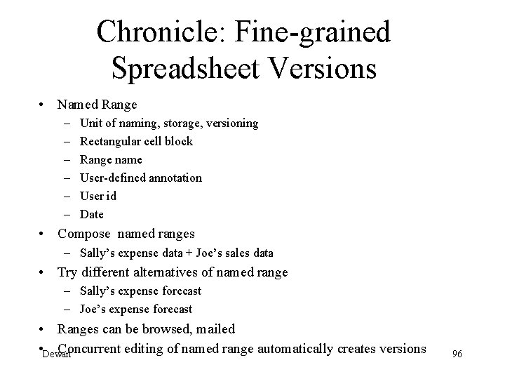 Chronicle: Fine-grained Spreadsheet Versions • Named Range – – – Unit of naming, storage,