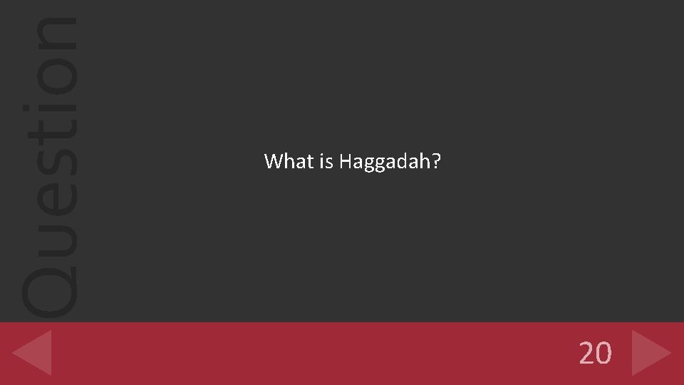 Question What is Haggadah? 20 