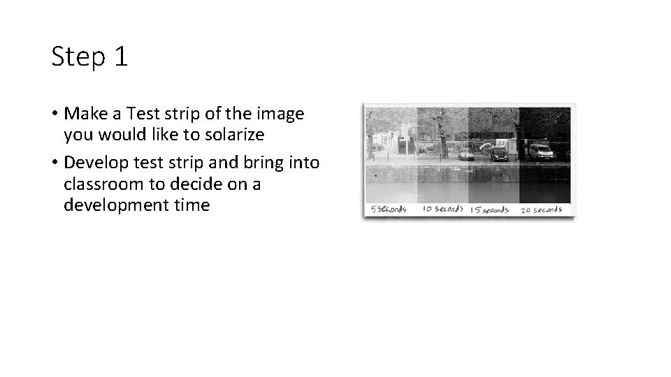 Step 1 • Make a Test strip of the image you would like to