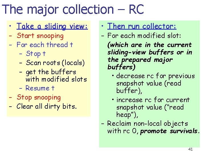 The major collection – RC • Take a sliding view: – Start snooping –