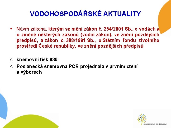 VODOHOSPODÁŘSKÉ AKTUALITY • Návrh zákona, kterým se mění zákon č. 254/2001 Sb. , o