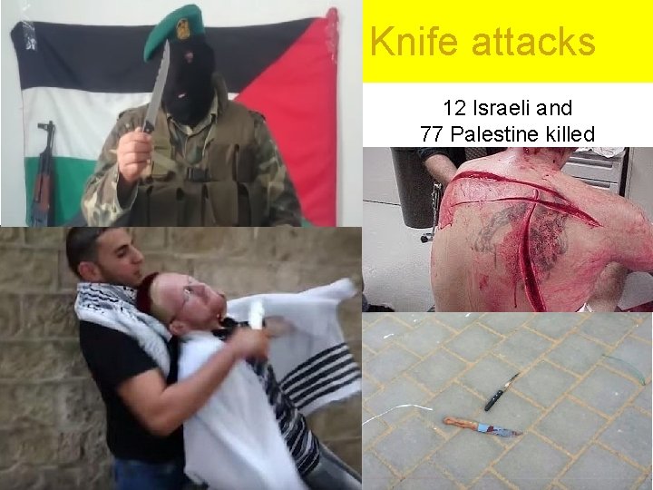 Knife attacks 12 Israeli and 77 Palestine killed 