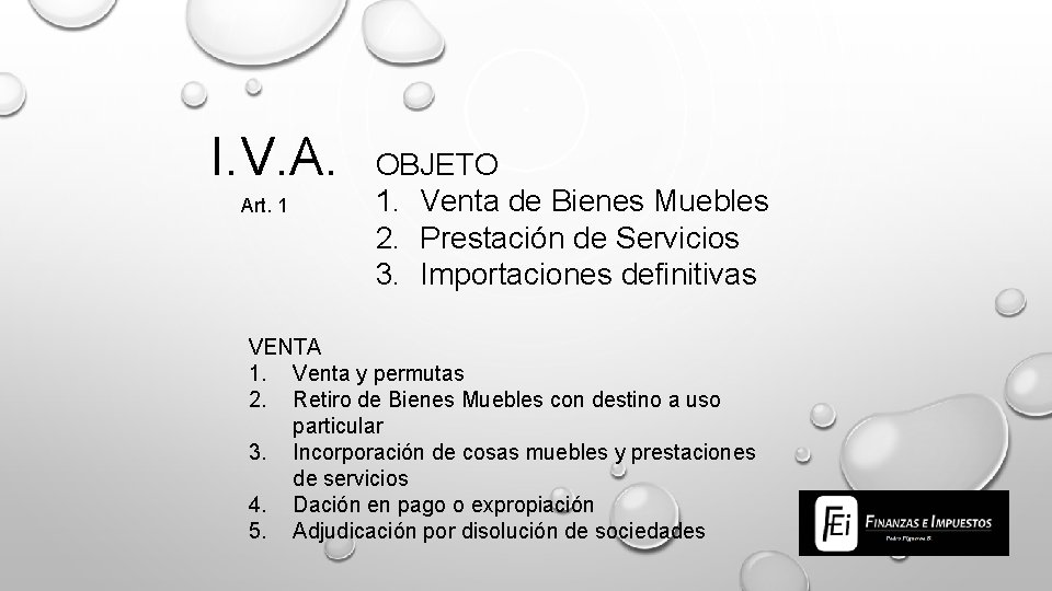 I. V. A. Art. 1 OBJETO 1. Venta de Bienes Muebles 2. Prestación de