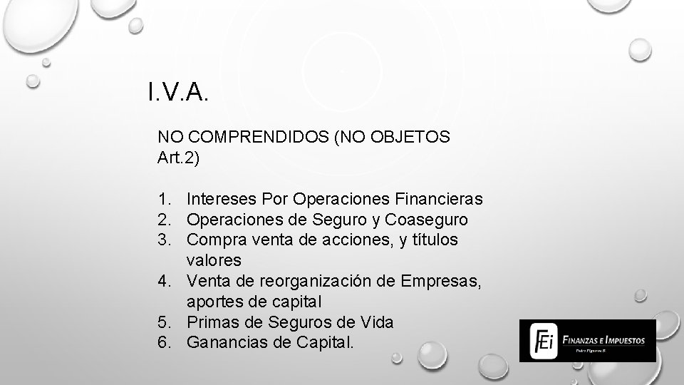 I. V. A. NO COMPRENDIDOS (NO OBJETOS Art. 2) 1. Intereses Por Operaciones Financieras