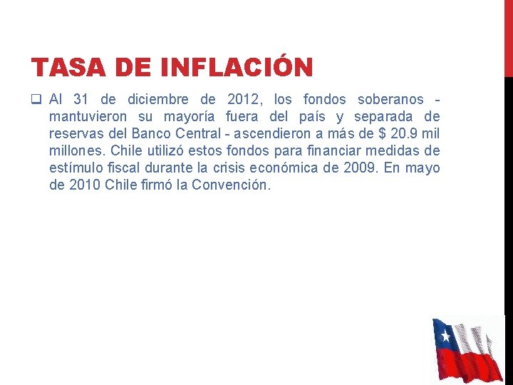 TASA DE INFLACIÓN q Al 31 de diciembre de 2012, los fondos soberanos mantuvieron