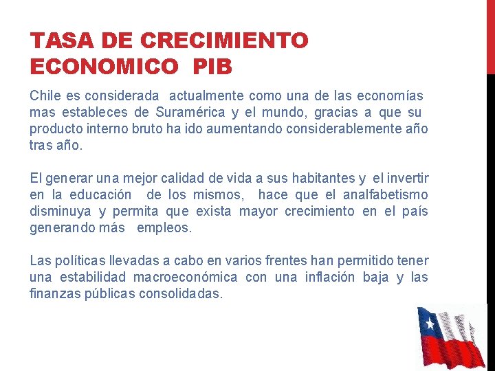 TASA DE CRECIMIENTO ECONOMICO PIB Chile es considerada actualmente como una de las economías