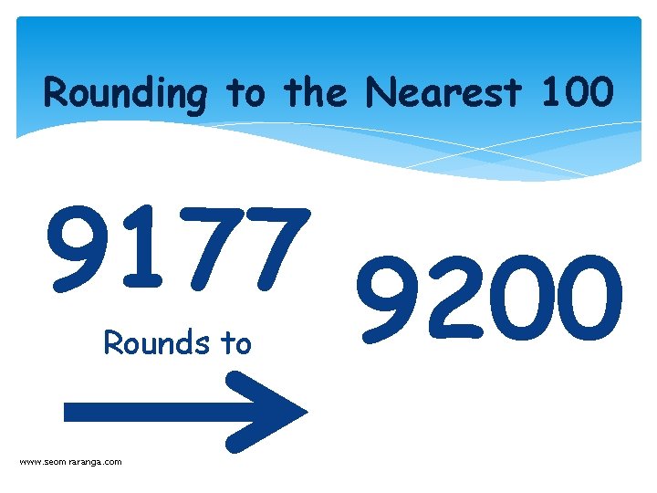 Rounding to the Nearest 100 9177 9200 Rounds to www. seomraranga. com 