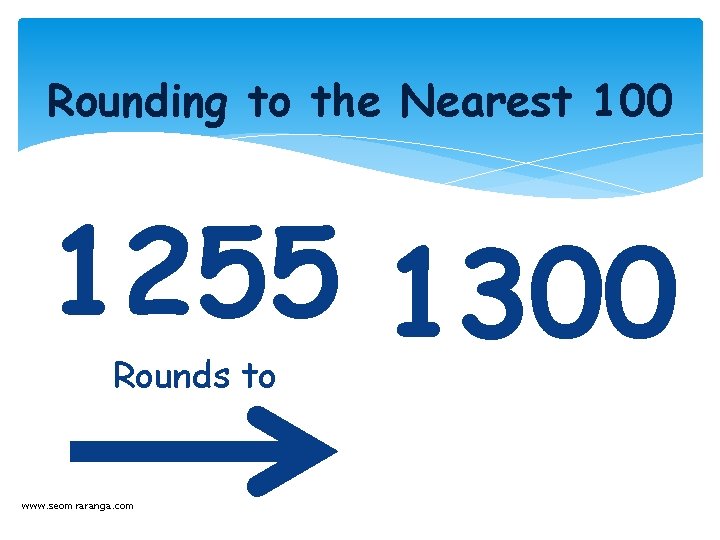 Rounding to the Nearest 100 1255 1300 Rounds to www. seomraranga. com 