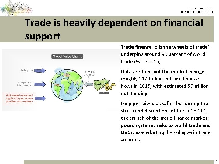 Real Sector Division IMF Statistics Department Trade is heavily dependent on financial support Trade
