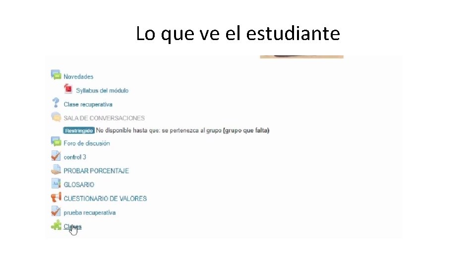 Lo que ve el estudiante 