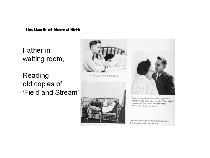 The Death of Normal Birth Father in waiting room, Reading old copies of ‘Field