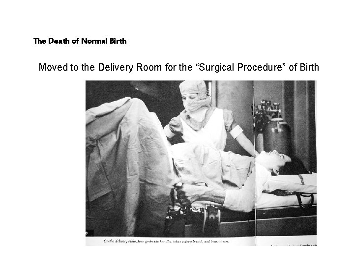 The Death of Normal Birth Moved to the Delivery Room for the “Surgical Procedure”