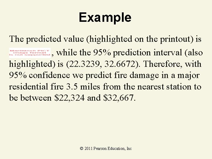 Example The predicted value (highlighted on the printout) is , while the 95% prediction