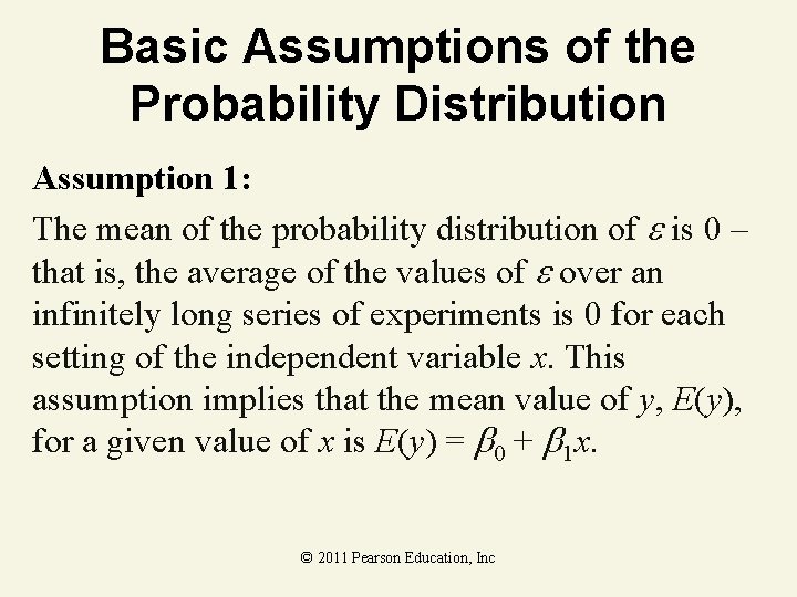 Basic Assumptions of the Probability Distribution Assumption 1: The mean of the probability distribution