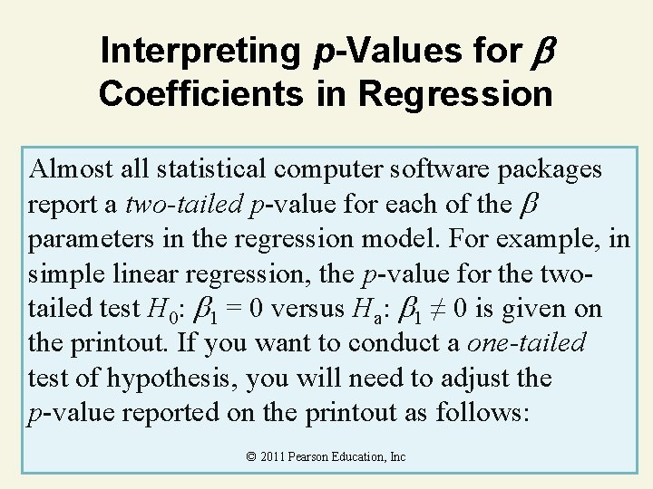 Interpreting p-Values for Coefficients in Regression Almost all statistical computer software packages report a