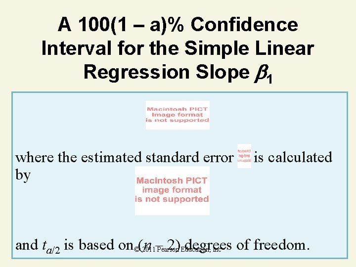 A 100(1 – a)% Confidence Interval for the Simple Linear Regression Slope 1 where