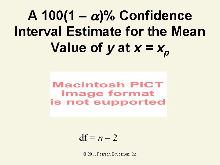 A 100(1 – )% Confidence Interval Estimate for the Mean Value of y at