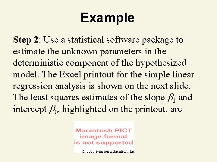 Example Step 2: Use a statistical software package to estimate the unknown parameters in