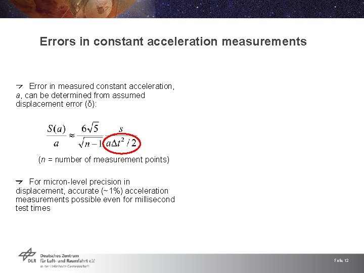 Errors in constant acceleration measurements Error in measured constant acceleration, a, can be determined Errors in constant acceleration measurements Error in measured constant acceleration, a, can be determined