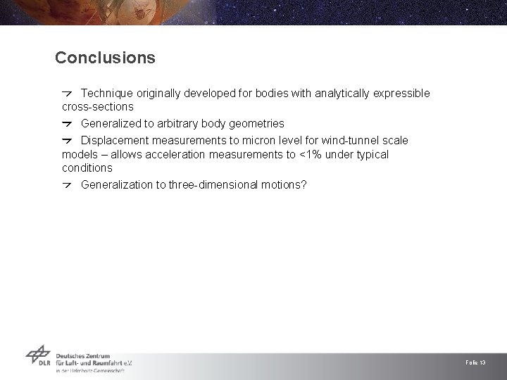 Conclusions Technique originally developed for bodies with analytically expressible cross-sections Generalized to arbitrary body Conclusions Technique originally developed for bodies with analytically expressible cross-sections Generalized to arbitrary body