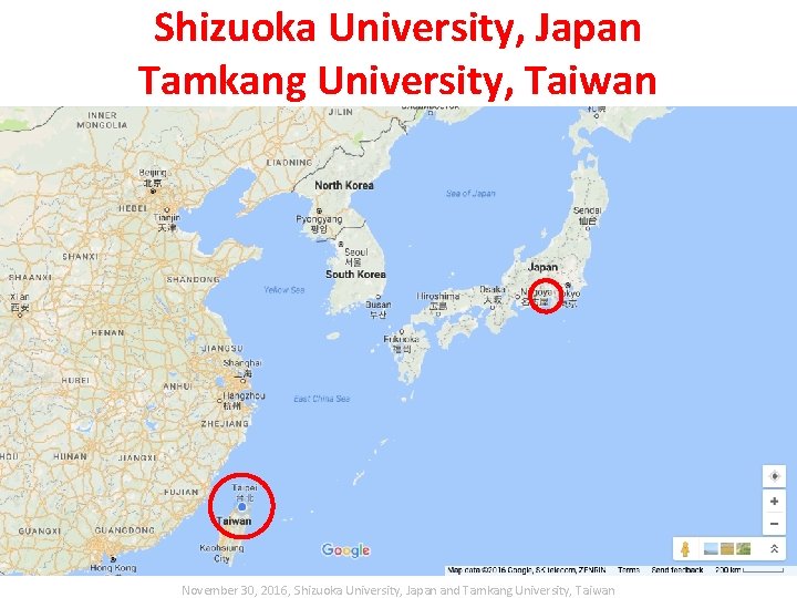 Shizuoka University, Japan Tamkang University, Taiwan November 30, 2016, Shizuoka University, Japan and Tamkang