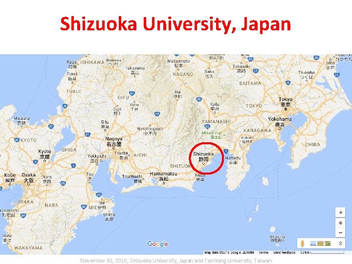 Shizuoka University, Japan November 30, 2016, Shizuoka University, Japan and Tamkang University, Taiwan 