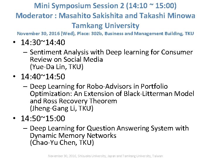 Mini Symposium Session 2 (14: 10 ~ 15: 00) Moderator : Masahito Sakishita and