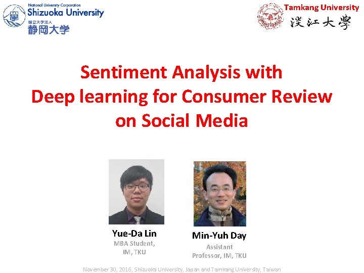Tamkang University Sentiment Analysis with Deep learning for Consumer Review on Social Media Yue-Da