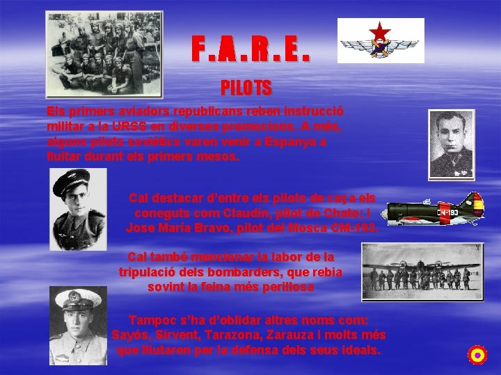 F. A. R. E. PILOTS Els primers aviadors republicans reben instrucció militar a la