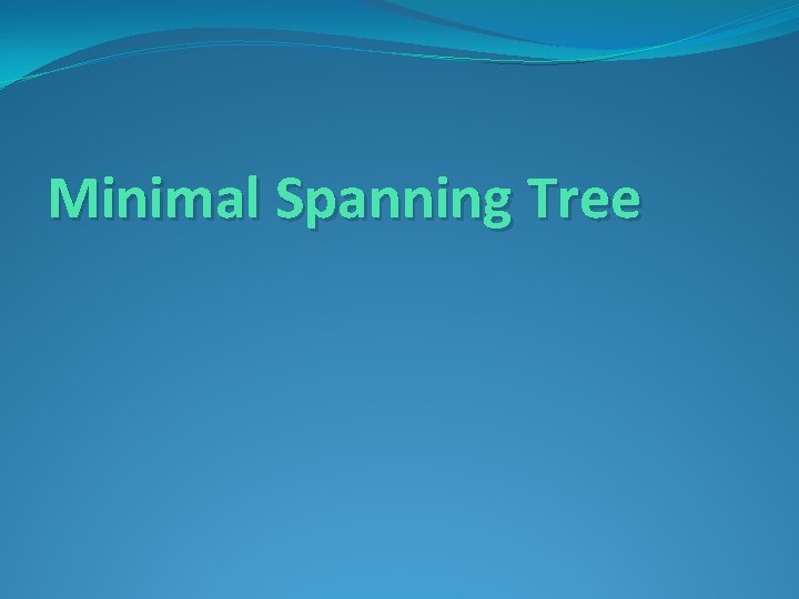 Minimal Spanning Tree 