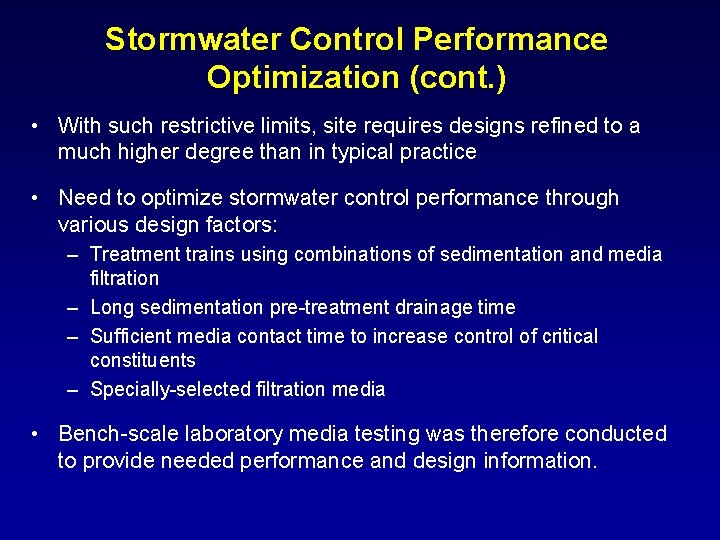 Stormwater Control Performance Optimization (cont. ) • With such restrictive limits, site requires designs