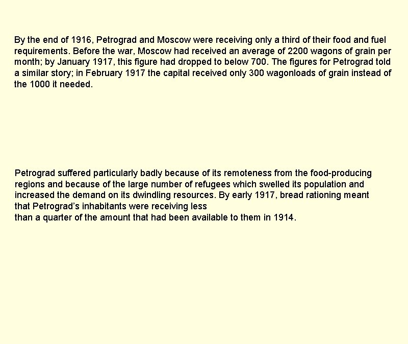 By the end of 1916, Petrograd and Moscow were receiving only a third of