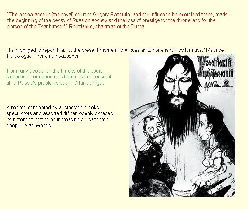 “The appearance in [the royal] court of Grigory Rasputin, and the influence he exercised