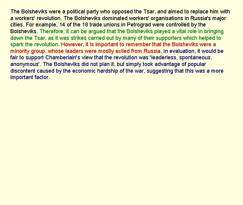 The Bolsheviks were a political party who opposed the Tsar, and aimed to replace