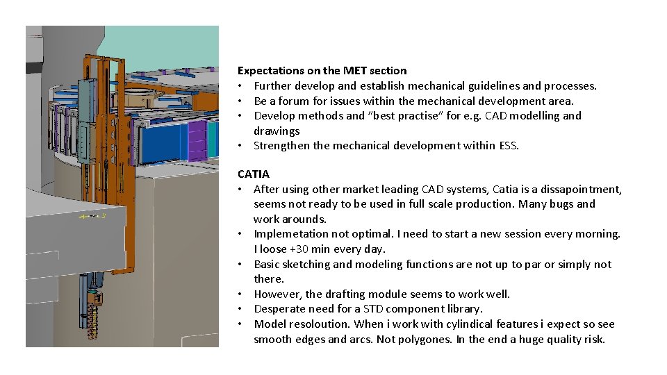 Expectations on the MET section • Further develop and establish mechanical guidelines and processes.