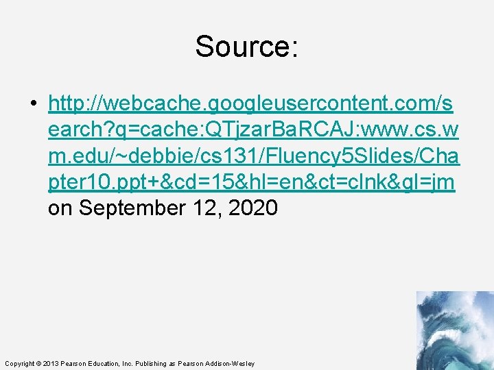 Source: • http: //webcache. googleusercontent. com/s earch? q=cache: QTjzar. Ba. RCAJ: www. cs. w